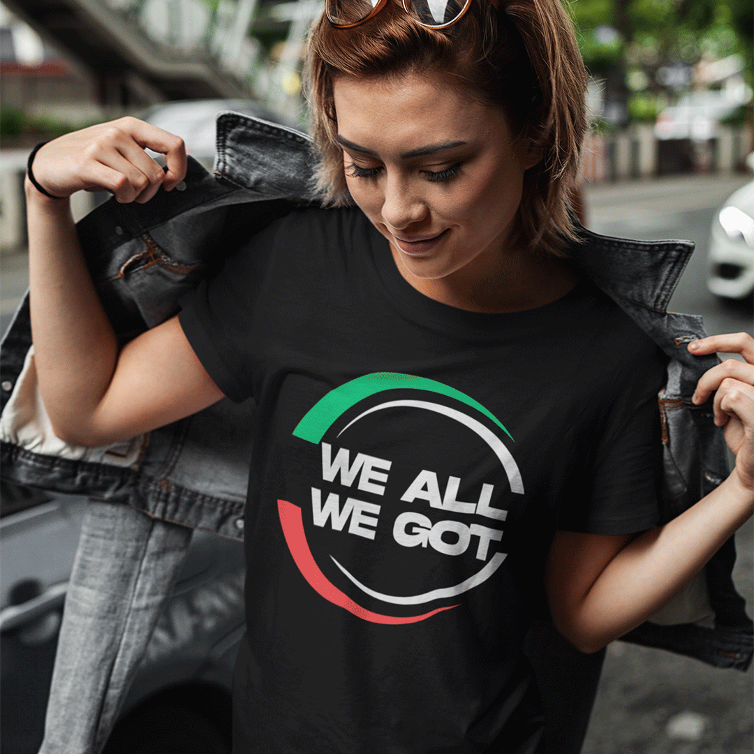 WE ALL WE GOT Men's T-Shirt