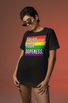 TRUST YOUR DOPENESS - PRIDE - Unisex T-Shirt - Beats 4 Hope