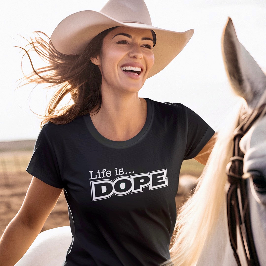 LIFE IS DOPE - Women's T-Shirt