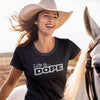 LIFE IS DOPE - Women's T-Shirt