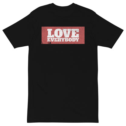 LOVE EVERYBODY - Premium Unisex T-Shirt - Beats 4 Hope