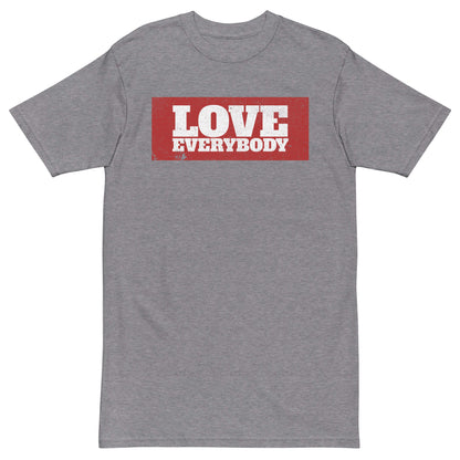 LOVE EVERYBODY - Premium Unisex T-Shirt - Beats 4 Hope