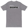 LIFE IS DOPE - Premium Unisex T-shirt