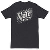 VOTE International Premium Unisex T-Shirt - Charcoal Heather / S - Charcoal Heather / M - Charcoal Heather / L - Charcoal Heather / XL - Charcoal Heather / 2XL - Charcoal Heather / 3XL - Charcoal Heather / 4XL