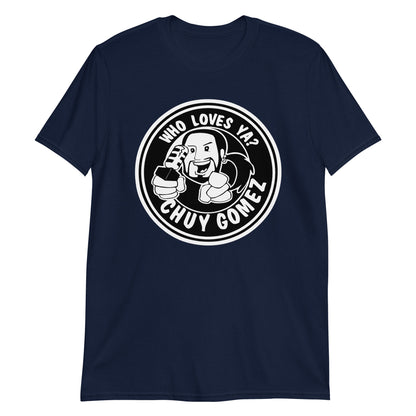 WHO LOVES YA? CHUY GOMEZ Unisex T-Shirt - Beats 4 Hope