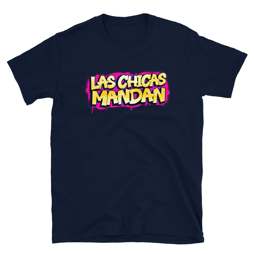 LAS CHICAS MANDAN - Unisex T-Shirt