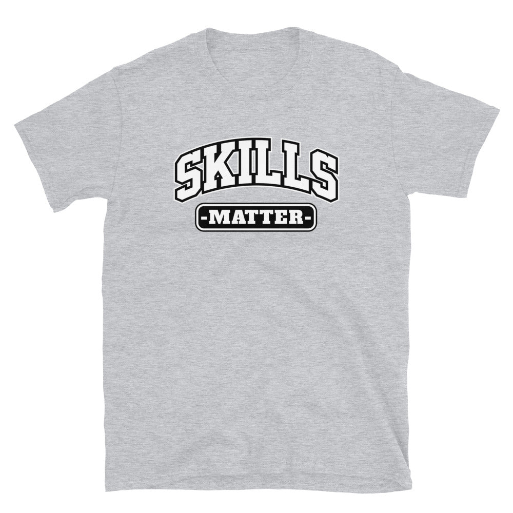 SKILLS MATER -  Unisex T-Shirt - Beats 4 Hope