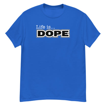 LIFE IS DOPE - Men's Classic T-Shirt - Royal / S - Royal / M - Royal / L - Royal / XL - Royal / 2XL - Royal / 3XL