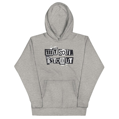 MY SOUL IS TOO LIT - Premium Hoodie - Beats 4 Hope