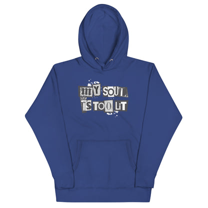 MY SOUL IS TOO LIT - Premium Hoodie - Beats 4 Hope