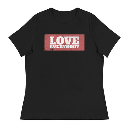 LOVE EVERYBODY - Women's T-Shirt - Beats 4 Hope