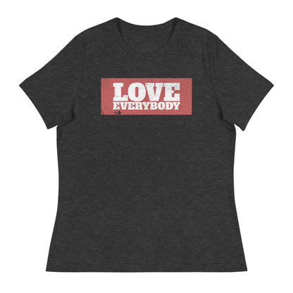 LOVE EVERYBODY - Women's T-Shirt - Beats 4 Hope