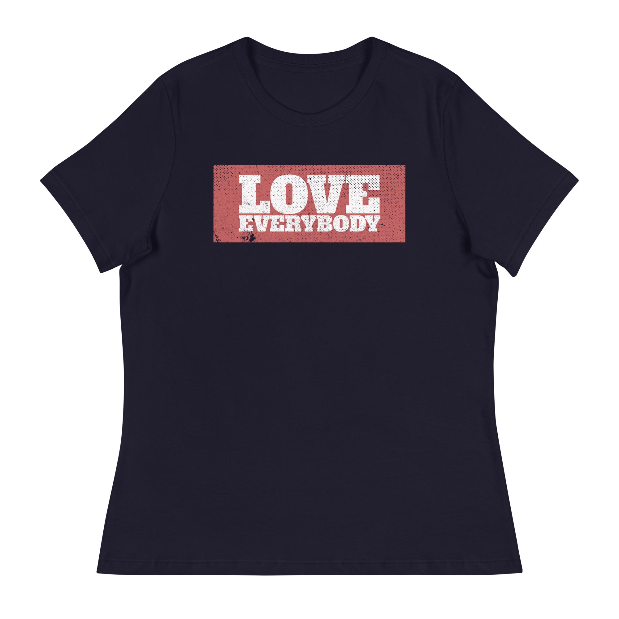 LOVE EVERYBODY - Women's T-Shirt - Beats 4 Hope