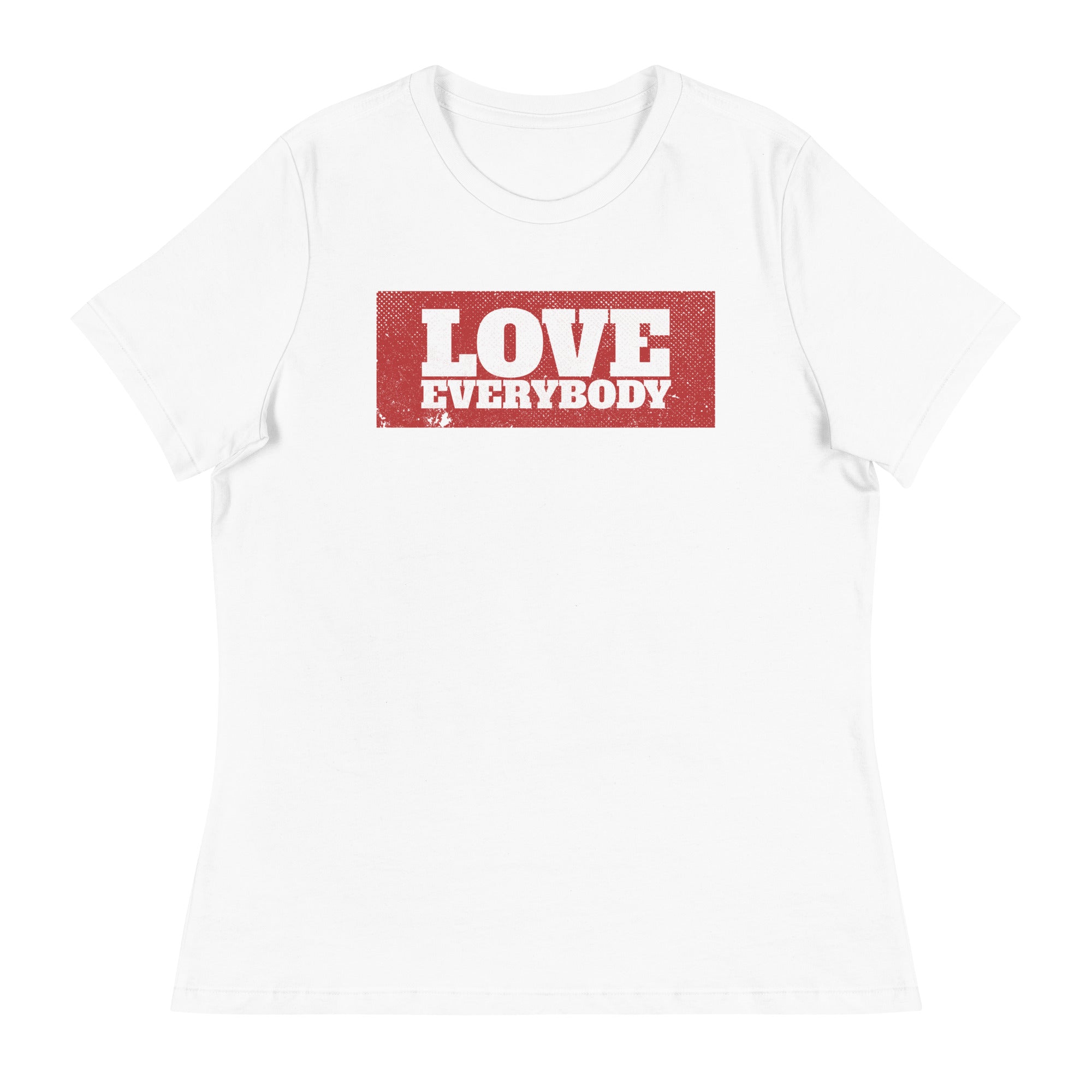 LOVE EVERYBODY - Women's T-Shirt - Beats 4 Hope