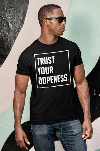 TRUST YOUR DOPENESS 2.0 - Unisex T-Shirt - Beats 4 Hope