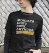MONDAYS DON'T SUCK ANYMORE - TEXT Unisex - T-Shirt - Beats 4 Hope