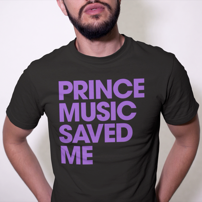 PRINCE MUSIC SAVED ME - Purple - Unisex T-Shirt - Beats 4 Hope