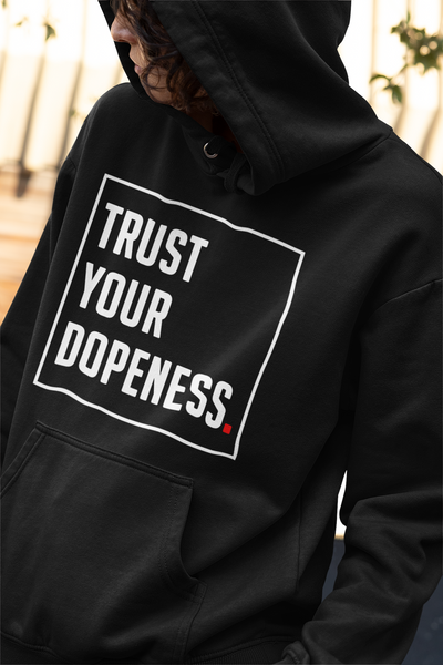 TRUST YOUR DOPENESS 2.0 - Unisex Hoodie - Beats 4 Hope