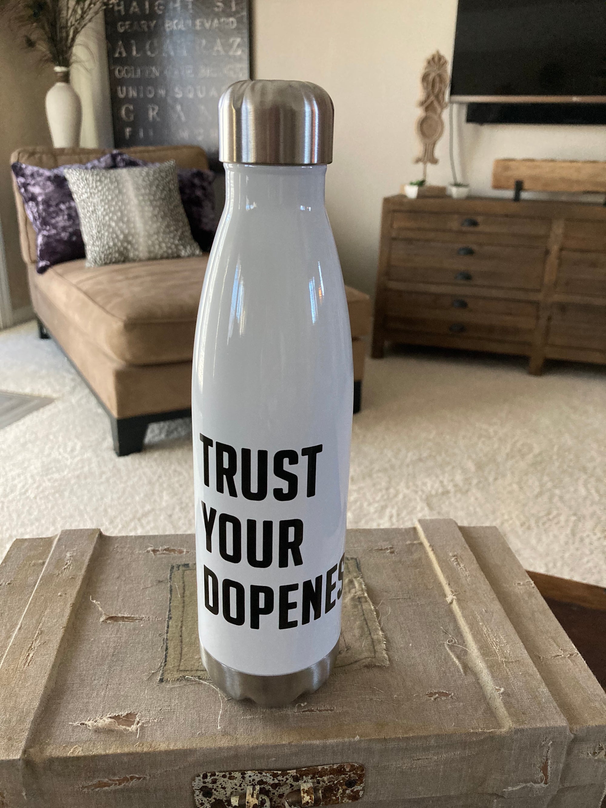 TRUST YOUR DOPENESS - Stainless Steel Water Bottle - Beats 4 Hope