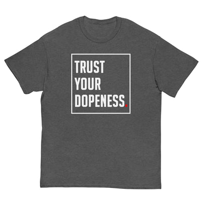 TRUST YOUR DOPENESS - 2.0 Men's Classic T-Shirt - Beats 4 Hope