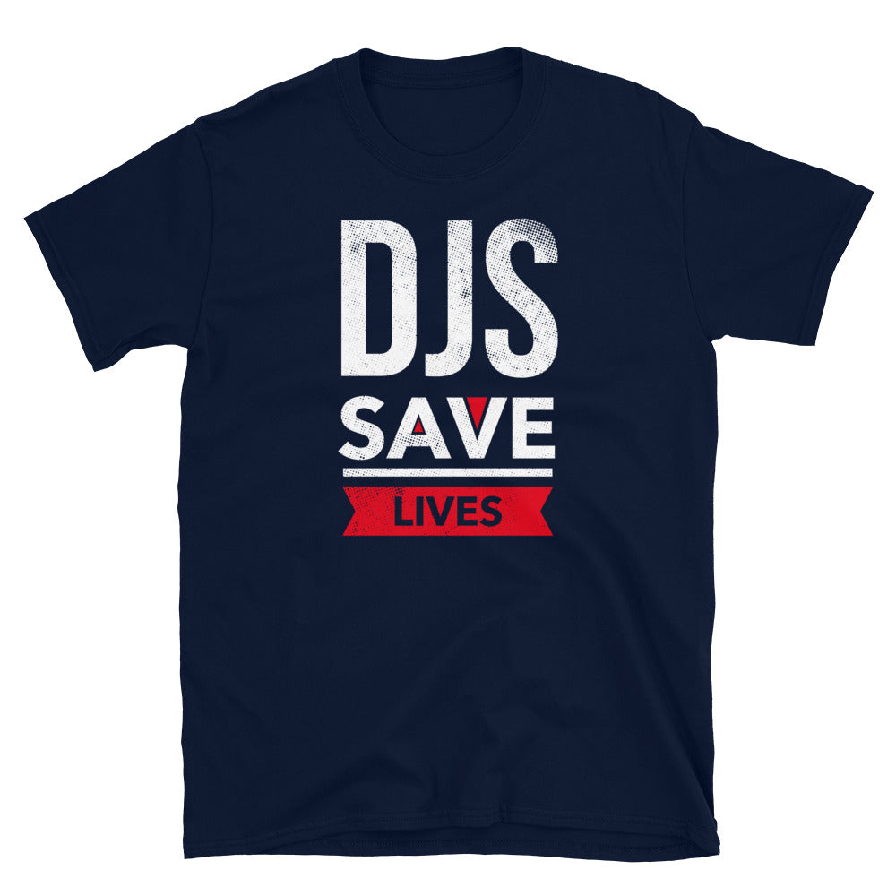 DJS SAVE LIVES Unisex T-Shirt