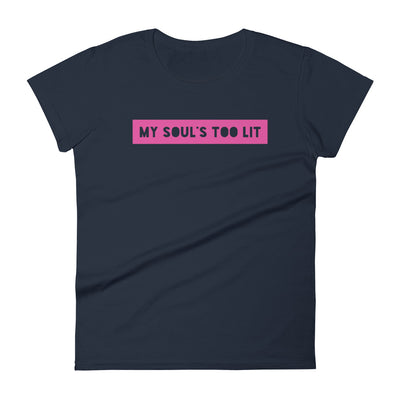MY SOUL'S TOO LIT - LIMITED EDITION- Women's T-Shirt - Beats 4 Hope