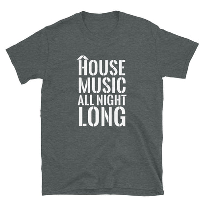 HOUSE MUSIC ALL NIGHT LONG TEE - Beats 4 Hope