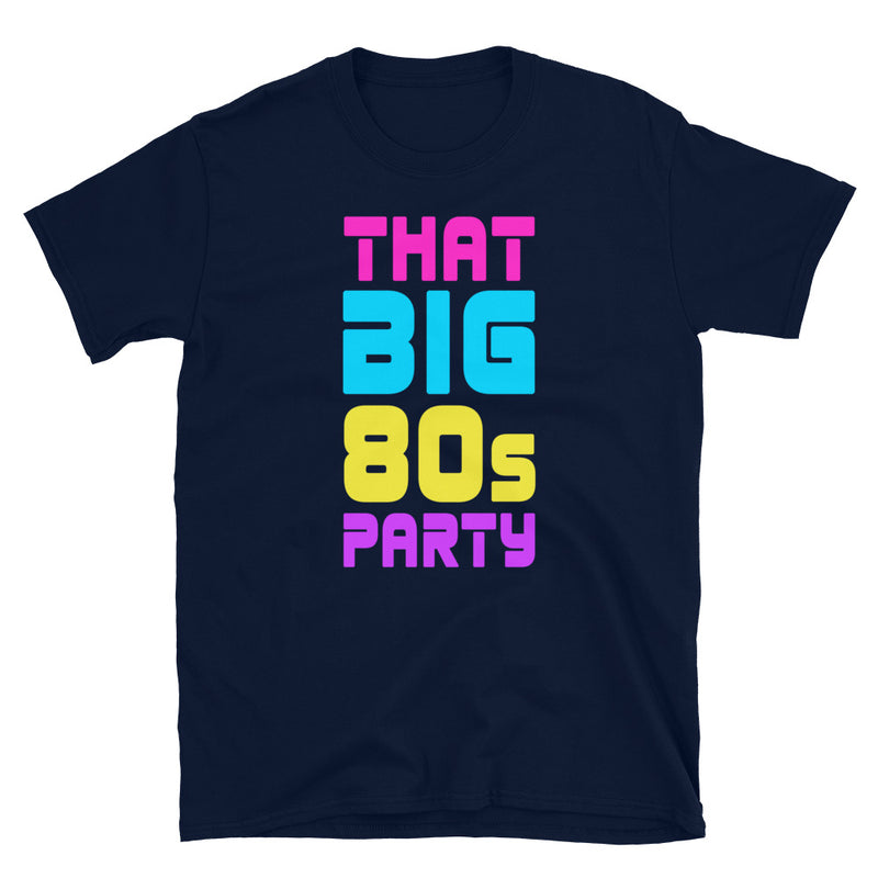 THAT BIG 80'S PARTY SPLASH T-Shirt