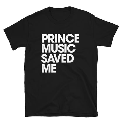 PRINCE MUSIC SAVED ME - Unisex T-Shirt - Beats 4 Hope