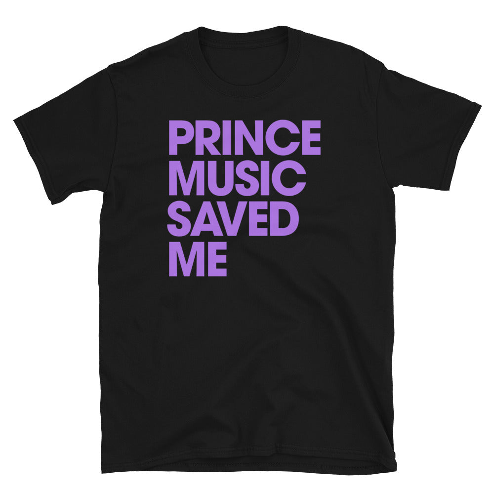 PRINCE MUSIC SAVED ME - Purple - Unisex T-Shirt - Beats 4 Hope