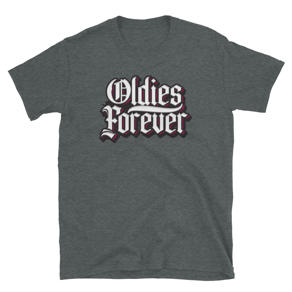 OLDIES FOREVER - Unisex T-Shirt