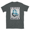 FREE HOPE Unisex T-Shirt - Dark Heather / S - Dark Heather / M - Dark Heather / L - Dark Heather / XL - Dark Heather / 2XL - Dark Heather / 3XL