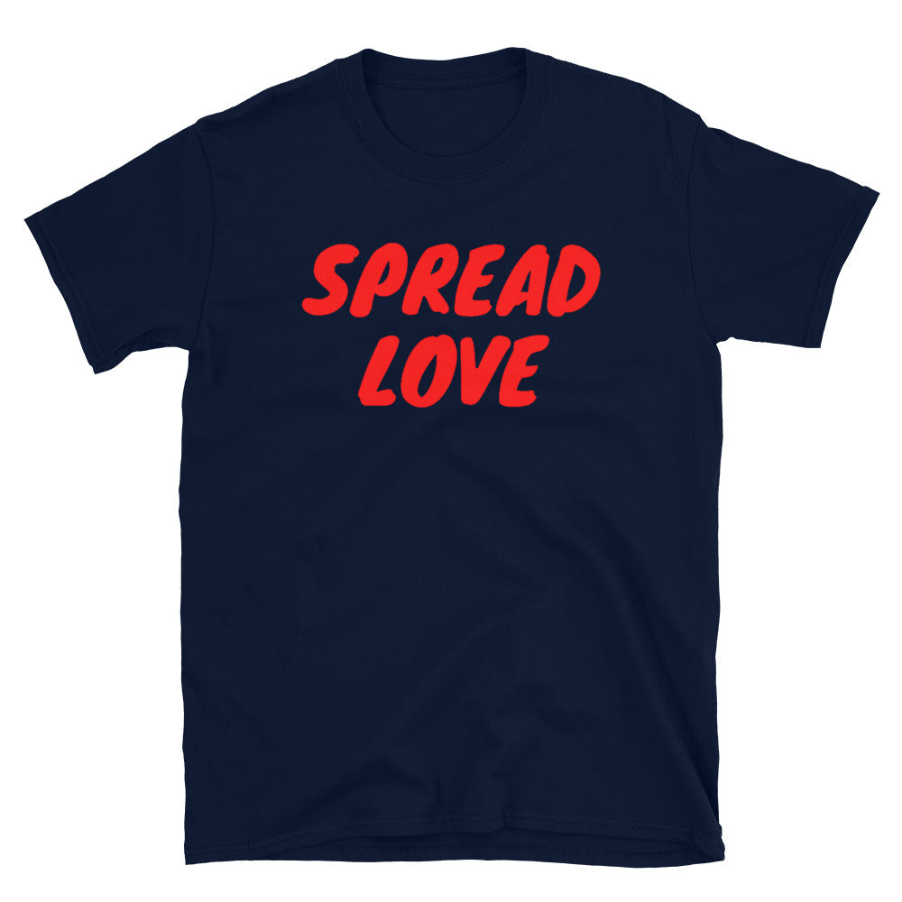 SPREAD LOVE - Unisex T-Shirt
