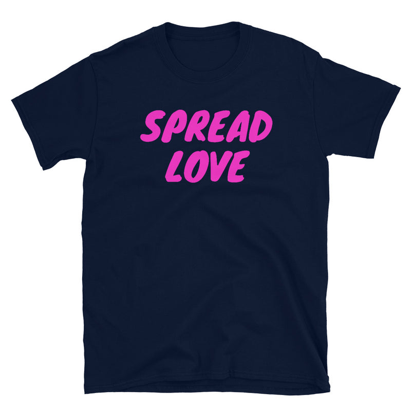 SPREAD LOVE Pink Unisex T-Shirt