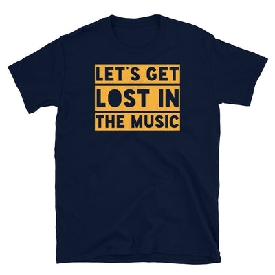 LET'S GET LOST IN THE MUSIC - Unisex T-Shirt - Beats 4 Hope