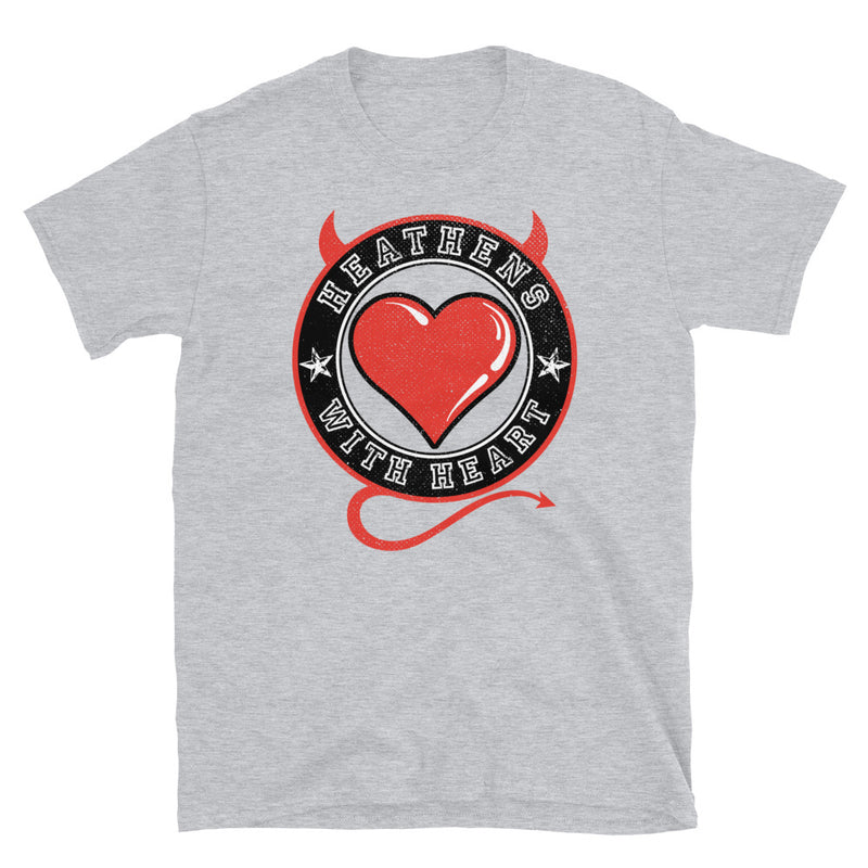 HEATHENS WITH HEART  Unisex T-Shirt