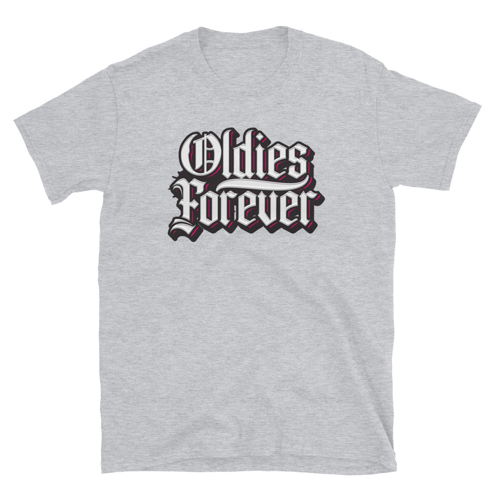 OLDIES FOREVER - Unisex T-Shirt
