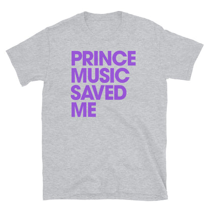 PRINCE MUSIC SAVED ME - Purple - Unisex T-Shirt - Beats 4 Hope