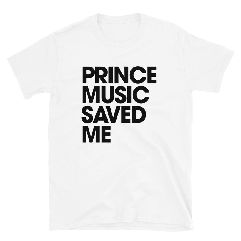 PRINCE MUSIC SAVED ME - Unisex T-Shirt - Beats 4 Hope
