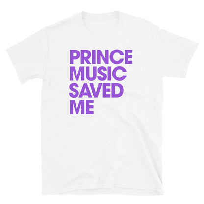 PRINCE MUSIC SAVED ME - Purple - Unisex T-Shirt - Beats 4 Hope