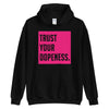 TRUST YOUR DOPENESS - PINK - Unisex Hoodie - Beats 4 Hope