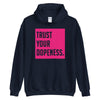 TRUST YOUR DOPENESS - PINK - Unisex Hoodie - Beats 4 Hope